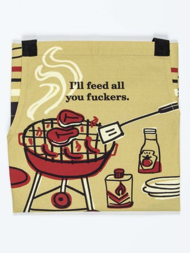 I'LL FEED ALL YOU FU**ERS APRON